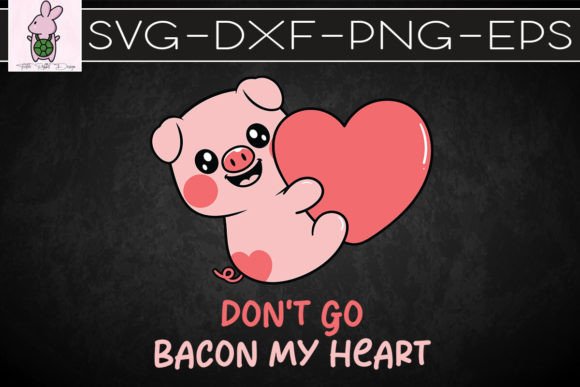 Bacon My Heart Valentine SVG