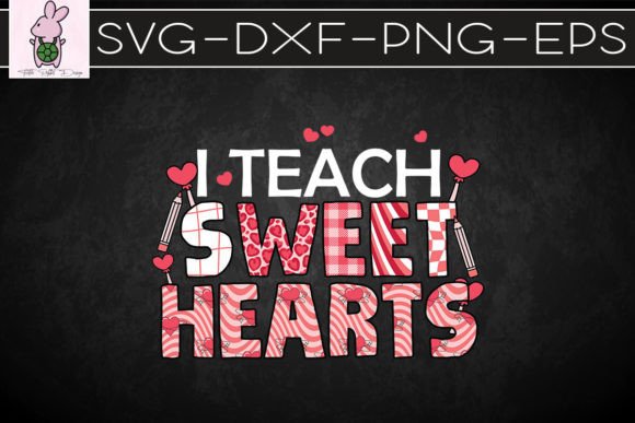 I Teach Sweet Hearts Valentine