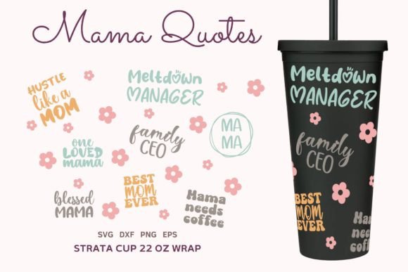 Mama Quotes SVG Strata Cup 22oz Wrap