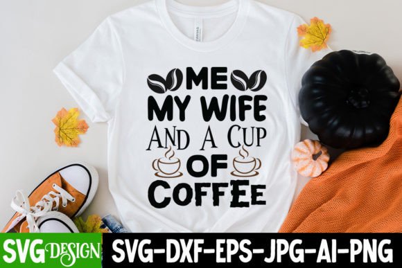 Me My Wife and a Cup of Coffee SVG