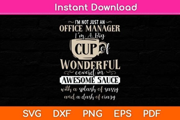 Not Just an Office Manager, A Big Cup of Wonderful