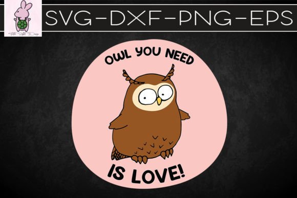 Owl You Need is Love SVG