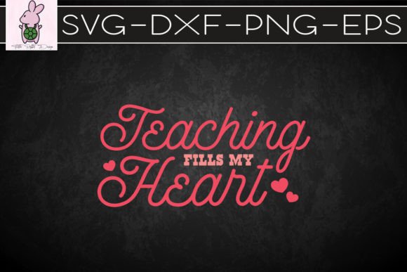 Teaching Fills My Heart Valentine