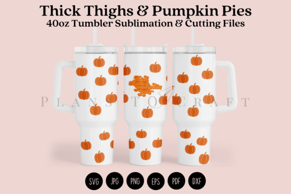 Thick Thighs Pumpkin Pies 40oz Tumbler
