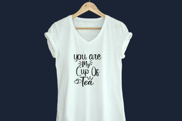You Are My Cup of Tea-SVG Design